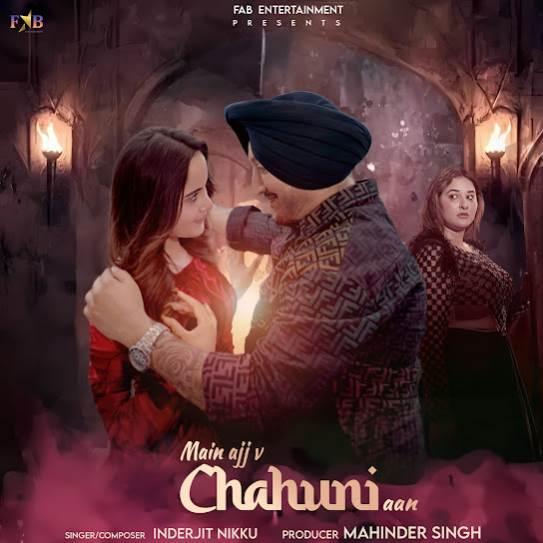 Main Ajj V Chahuni Aan Inderjit Nikku Mp3 Song Download Djjohal